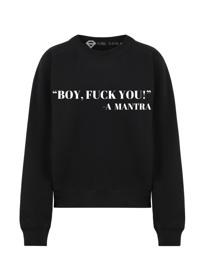 BOY, F YOU Sweatshirt
