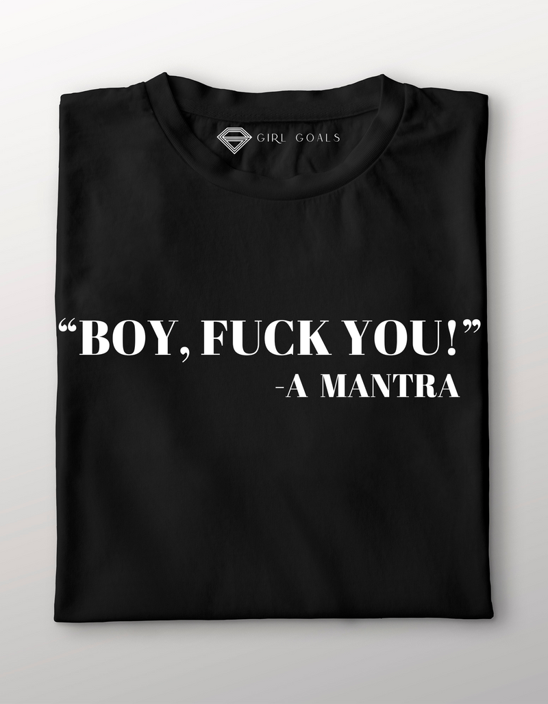 BOY, F YOU T-Shirt