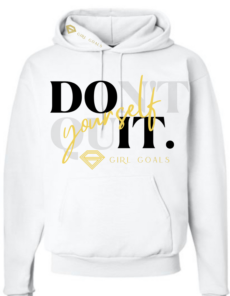 Don’t Quit Hoodie