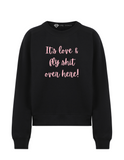It’s Love Sweatshirt