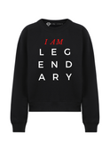 I AM LEGENDARY Sweatshirt