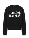 Manifest Sweatshirt