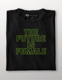 The Future Is Female T-Shirt