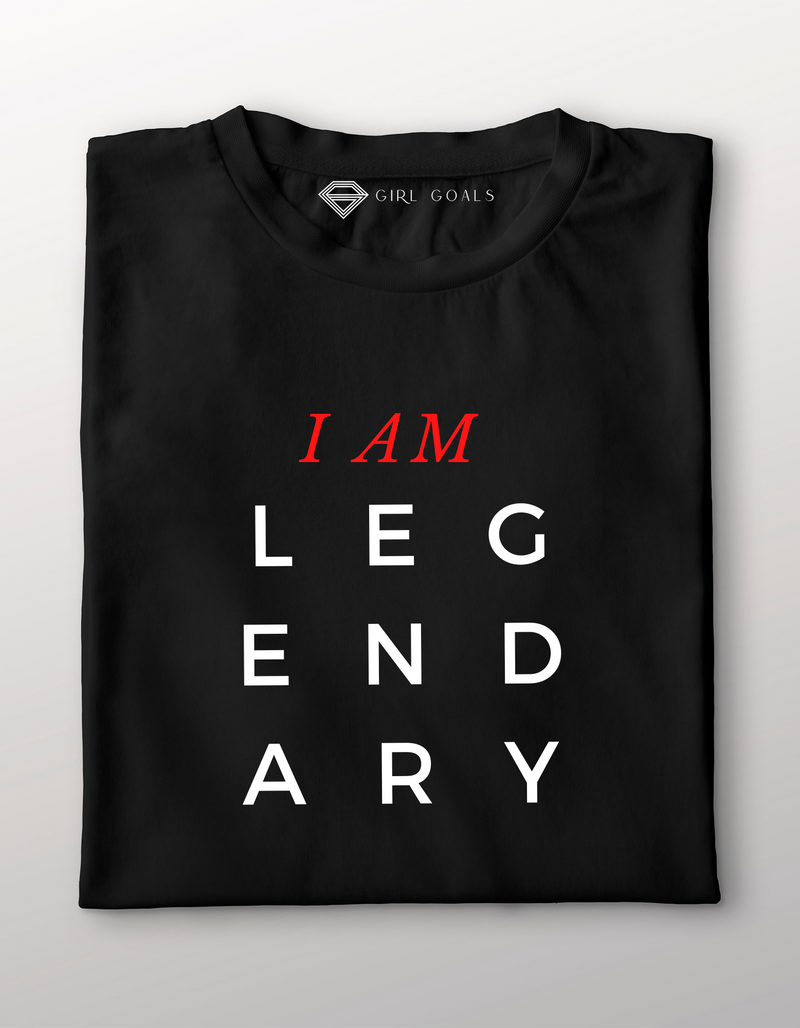 I AM LEGENDARY T-Shirt