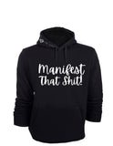 Manifest Hoodie